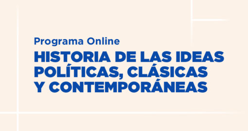 Programa Virtual | Historia de las Ideas Políticas Clásicas y Contemporáneas