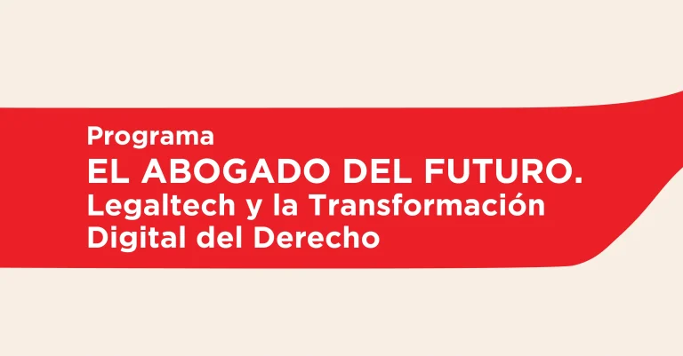 Programa | El Abogado del Futuro: Legaltech y la Transformación Digital del Derecho
